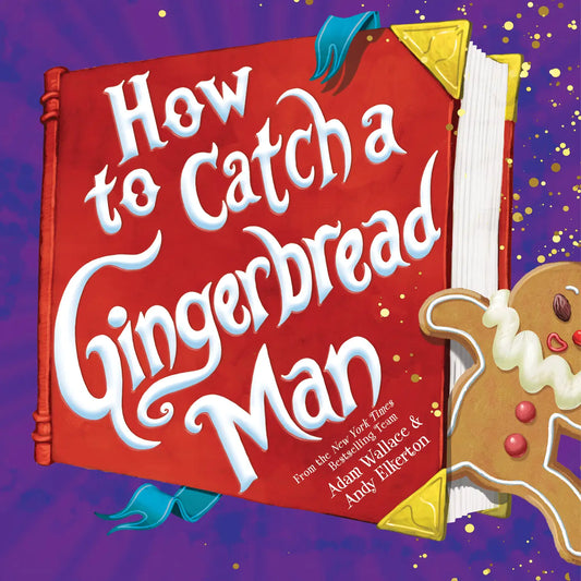 HOW TO CATCH A GINGERBREAD MAN